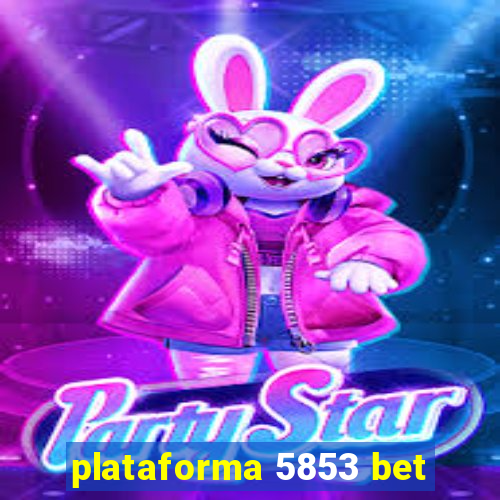 plataforma 5853 bet